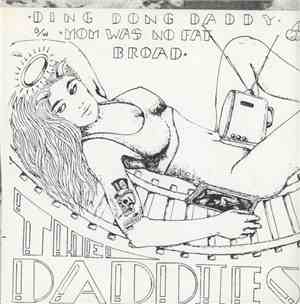 The Daddies - Ding Dong Daddy B/W Mom Was No Fat Broad