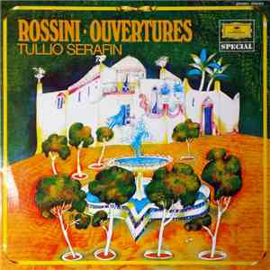 Tullio Serafin - Rossini Ouvertures