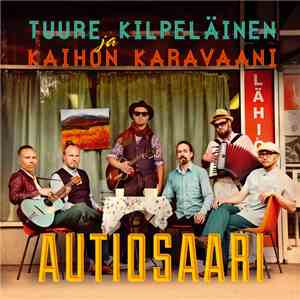 Tuure Kilpeläinen Ja Kaihon Karavaani - Autiosaari