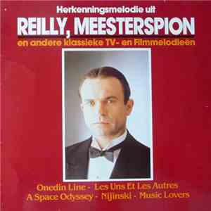 Various - Herkenningsmelodie Uit Reilly, Meesterspion En Andere Klassieke Tv - En Filmmelodieën