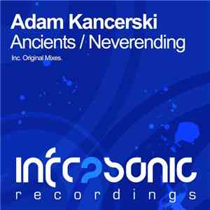 Adam Kancerski - Ancients / Neverending