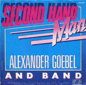 Alexander Goebel And Band - Second Hand Man