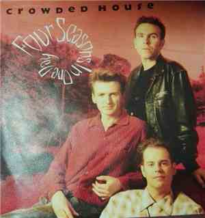 Crowded House - Four Seasons In One Day