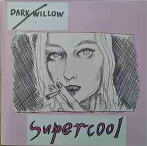 Dark Willow - Supercool