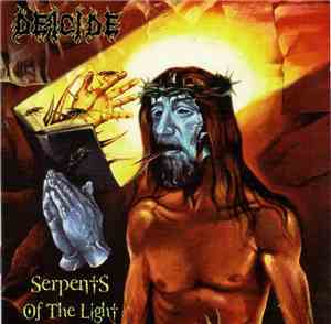 Deicide - Serpents Of The Light