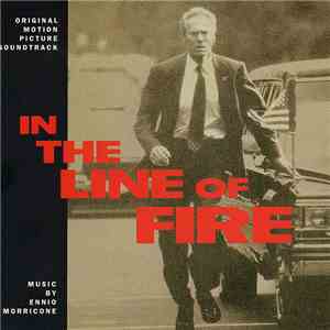 Ennio Morricone - In The Line Of Fire (Original Motion Picture Soundtrack)