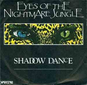 Eyes Of The Nightmare Jungle - Shadow Dance