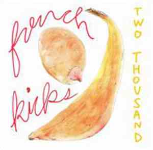 French Kicks - Two Thousand