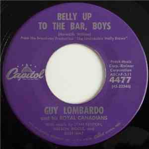 Guy Lombardo And His Royal Canadians - Belly Up To The Bar, Boys / After Yo ...