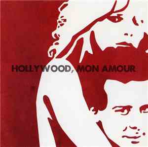 Hollywood, Mon Amour - Hollywood, Mon Amour