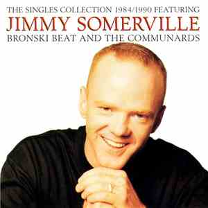 Jimmy Somerville Featuring Bronski Beat And The Communards - The Singles Co ...