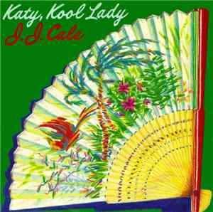 J.J. Cale - Katy, Kool Lady