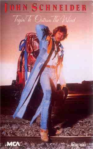 John Schneider - Tryin' To Outrun The Wind