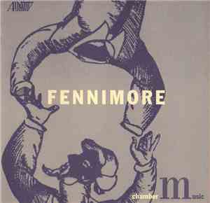 Joseph Fennimore - Chamber Music Of Joseph Fennimore
