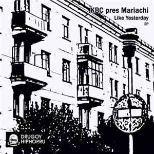 KBC pres. Mariachi - Like Yesterday EP