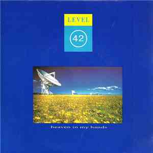 Level 42 - Heaven In My Hands