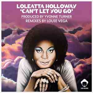 Loleatta Holloway - Can't Let You Go (Remixes By Louie Vega)