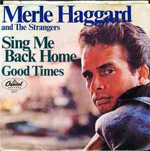 Merle Haggard And The Strangers - Sing Me Back Home / Good Times