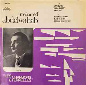 محمد عبد الوهاب = Mohamed Abdelwahab - الأغاني الخالدة = Les Chansons Etern ...