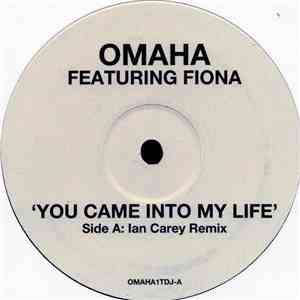 Omaha Featuring Fiona - You Came Into My Life