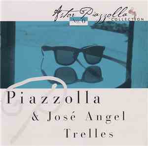 Piazzolla & José Angel Trelles - Piazzolla & José Angel Trelles
