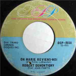 Robert Demontigny - Oh Marie Reviens-Moi / Wight Is Wight