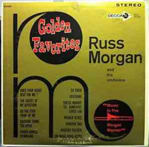 Russ Morgan And His Orchestra - Golden Favorites