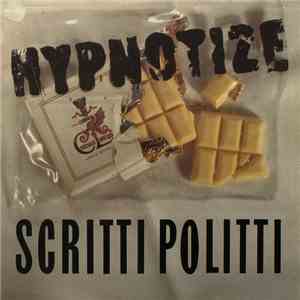 Scritti Politti - Hypnotize