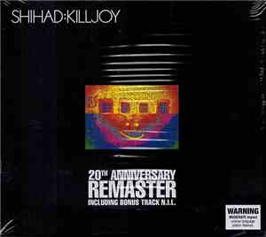 Shihad - Killjoy (20th Anniversary Remastered Edition)