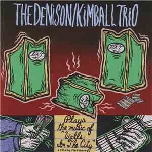 The Denison/Kimball Trio - Walls In The City
