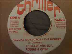 Thriller with Sly, Robbie & Gitsy - Reggae Boyz Cross The Border