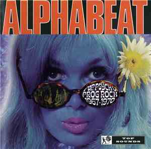 Various - Alphabeat (Pop, Psych And Prog Rock 1967-1970)