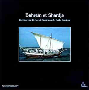Various - Bahreïn Et Shardja - Pêcheurs De Perles Et Musiciens Du Golf Pers ...