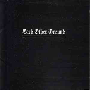 Various - Each Other Ground