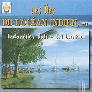 Various - Les Îles De L'océan Indien, Vol. 1: Indonésie, Bali - Sri Lanka