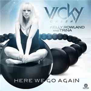 Vicky Green, Kelly Rowland & Trina - Here We Go Again