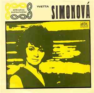 Yvetta Simonová - Na Slunci Já Chci žít  (Sometimes) / Kufr Iluzí (Sweet So ...
