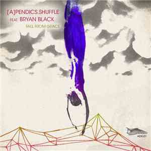 [a]pendics.shuffle, Bryan Black - Fall From Grace