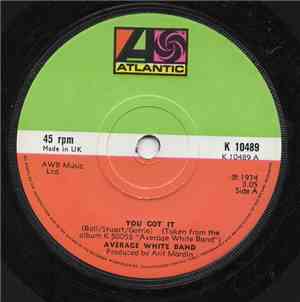 Average White Band -  You Got It / Pick Up The Pieces