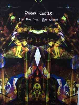 Dead Man's Hill / Kenji Siratori - Pagan Castle