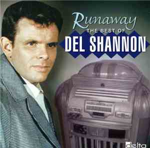 Del Shannon - Runaway - The Best Of Del Shannon