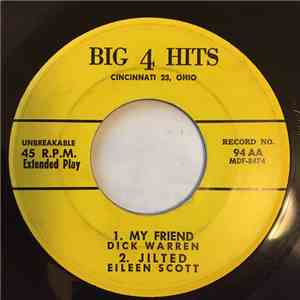 Dick Warren, Eileen Scott, Four Jacks - My Friend / Jilted / Hernando's Hid ...