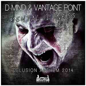 D-Mind & Vantage Point  - Mental Illness (Delusion Anthem 2014)