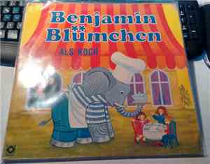 Elfie Donnelly - Benjamin Blümchen als Koch / Und Bibi Blocksberg
