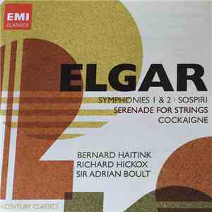 Elgar, Bernard Haitink, Richard Hickox, Sir Adrian Boult - Symphonies 1 & 2 ...