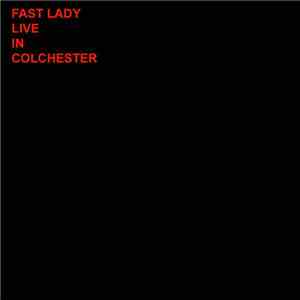 Fast Lady - Live In Colchester
