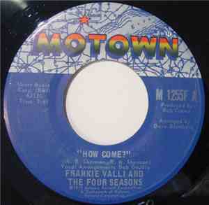Frankie Valli And The Four Seasons - How Come? / Life And Breath