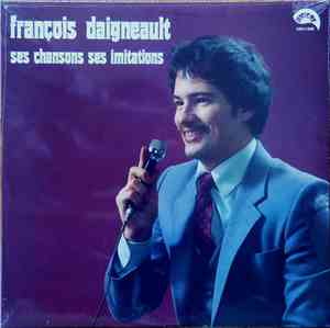 François Daigneault - Ses Chansons, Ses Imitations