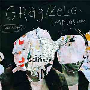 G. Rag / Zelig Implosion - Tanz Nowave