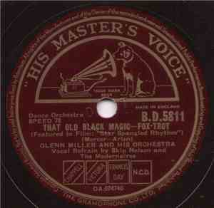 Glenn Miller And His Orchestra - That Old Black Magic / At Last